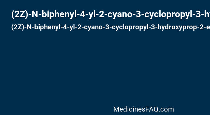 (2Z)-N-biphenyl-4-yl-2-cyano-3-cyclopropyl-3-hydroxyprop-2-enamide