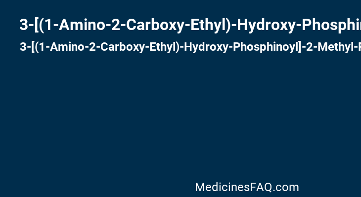 3-[(1-Amino-2-Carboxy-Ethyl)-Hydroxy-Phosphinoyl]-2-Methyl-Propionic Acid