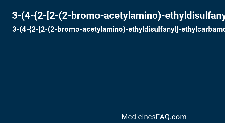 3-(4-{2-[2-(2-bromo-acetylamino)-ethyldisulfanyl]-ethylcarbamoyl}-cyclohexylcarbamoyl)-pyrazine-2-carboxylic acid