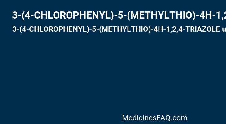 3-(4-CHLOROPHENYL)-5-(METHYLTHIO)-4H-1,2,4-TRIAZOLE