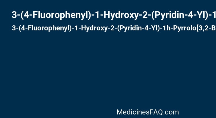 3-(4-Fluorophenyl)-1-Hydroxy-2-(Pyridin-4-Yl)-1h-Pyrrolo[3,2-B]Pyridine