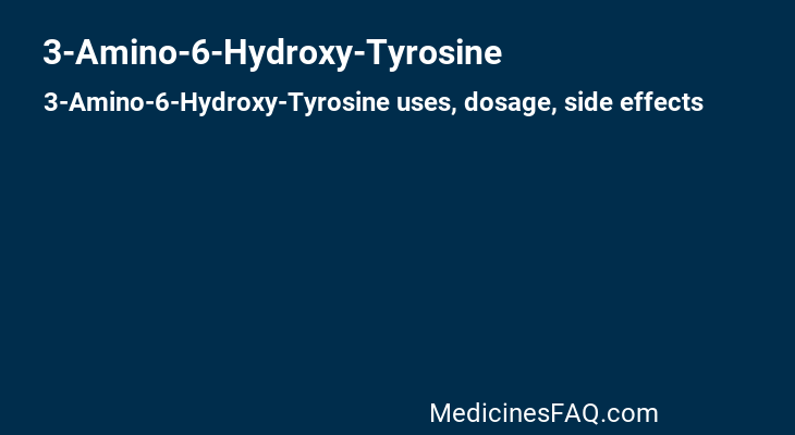 3-Amino-6-Hydroxy-Tyrosine