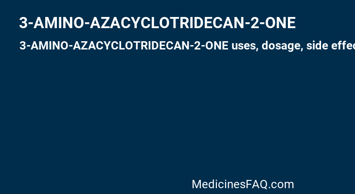 3-AMINO-AZACYCLOTRIDECAN-2-ONE