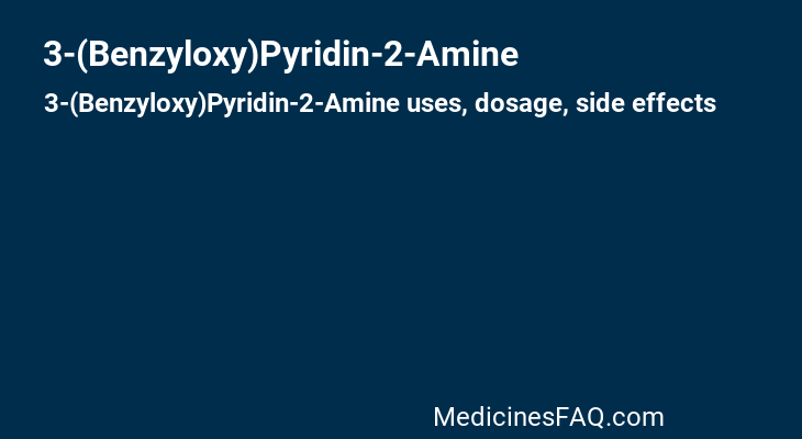 3-(Benzyloxy)Pyridin-2-Amine