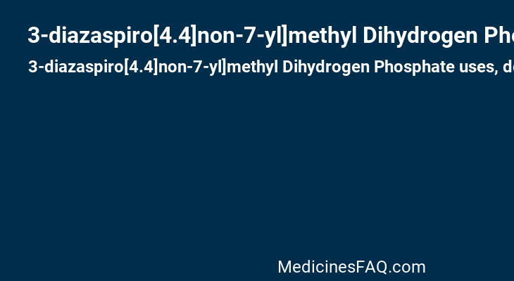 3-diazaspiro[4.4]non-7-yl]methyl Dihydrogen Phosphate