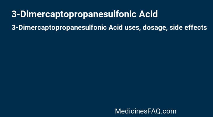 3-Dimercaptopropanesulfonic Acid