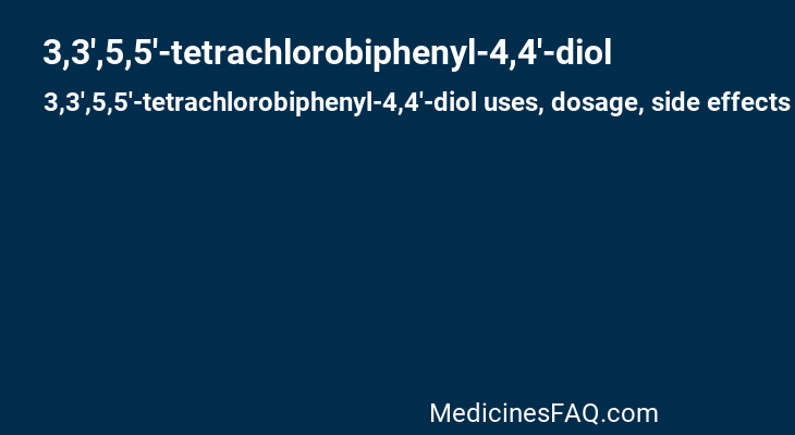 3,3',5,5'-tetrachlorobiphenyl-4,4'-diol
