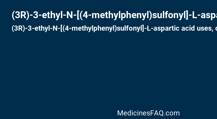 (3R)-3-ethyl-N-[(4-methylphenyl)sulfonyl]-L-aspartic acid