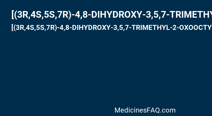 [(3R,4S,5S,7R)-4,8-DIHYDROXY-3,5,7-TRIMETHYL-2-OXOOCTYL]PHOSPHONIC ACID