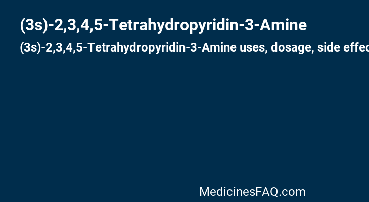 (3s)-2,3,4,5-Tetrahydropyridin-3-Amine