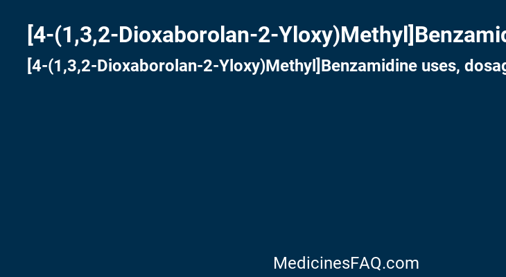[4-(1,3,2-Dioxaborolan-2-Yloxy)Methyl]Benzamidine