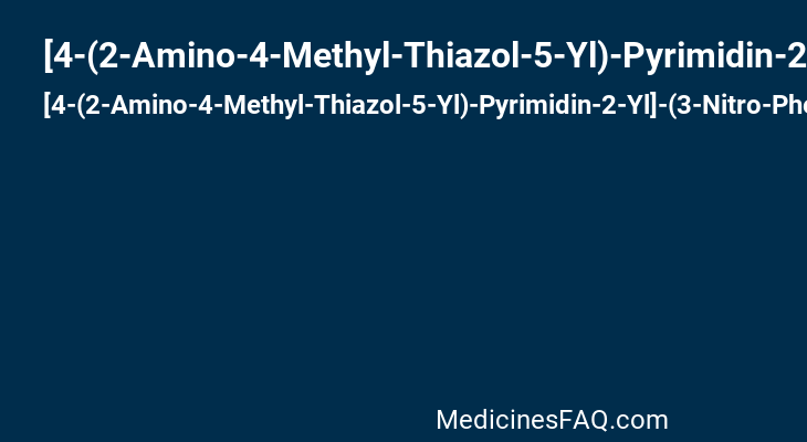 [4-(2-Amino-4-Methyl-Thiazol-5-Yl)-Pyrimidin-2-Yl]-(3-Nitro-Phenyl)-Amine