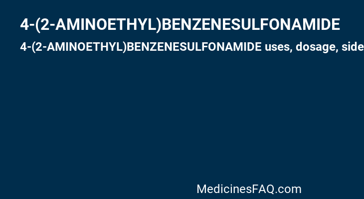 4-(2-AMINOETHYL)BENZENESULFONAMIDE