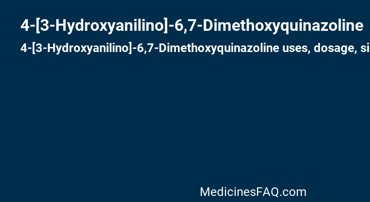 4-[3-Hydroxyanilino]-6,7-Dimethoxyquinazoline