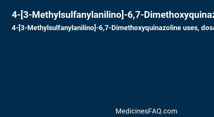 4-[3-Methylsulfanylanilino]-6,7-Dimethoxyquinazoline