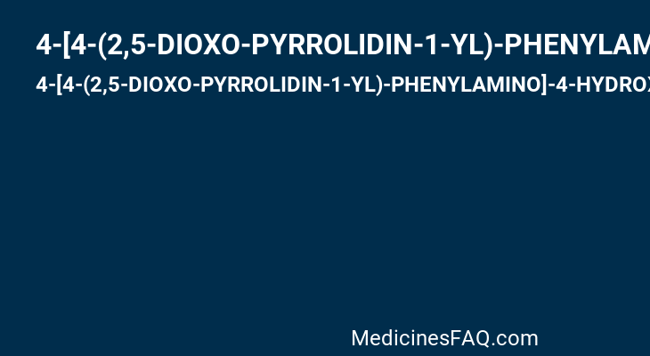 4-[4-(2,5-DIOXO-PYRROLIDIN-1-YL)-PHENYLAMINO]-4-HYDROXY-BUTYRIC ACID