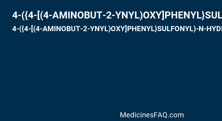 4-({4-[(4-AMINOBUT-2-YNYL)OXY]PHENYL}SULFONYL)-N-HYDROXY-2,2-DIMETHYLTHIOMORPHOLINE-3-CARBOXAMIDE