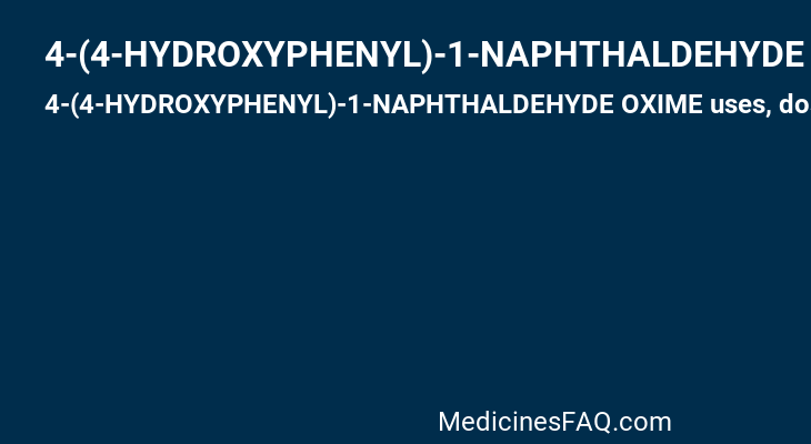 4-(4-HYDROXYPHENYL)-1-NAPHTHALDEHYDE OXIME