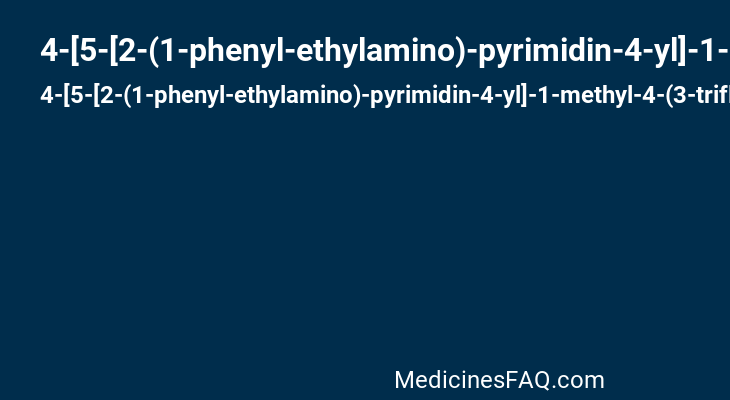4-[5-[2-(1-phenyl-ethylamino)-pyrimidin-4-yl]-1-methyl-4-(3-trifluoromethylphenyl)-1H-imidazol-2-yl]-piperidine