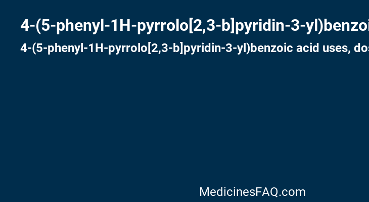 4-(5-phenyl-1H-pyrrolo[2,3-b]pyridin-3-yl)benzoic acid