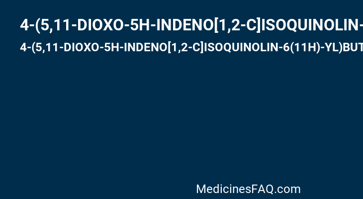4-(5,11-DIOXO-5H-INDENO[1,2-C]ISOQUINOLIN-6(11H)-YL)BUTANOATE