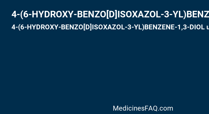 4-(6-HYDROXY-BENZO[D]ISOXAZOL-3-YL)BENZENE-1,3-DIOL