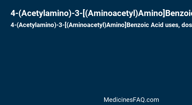 4-(Acetylamino)-3-[(Aminoacetyl)Amino]Benzoic Acid