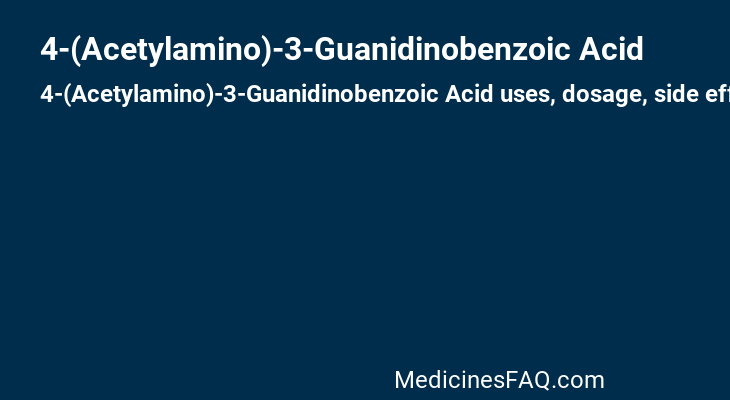 4-(Acetylamino)-3-Guanidinobenzoic Acid