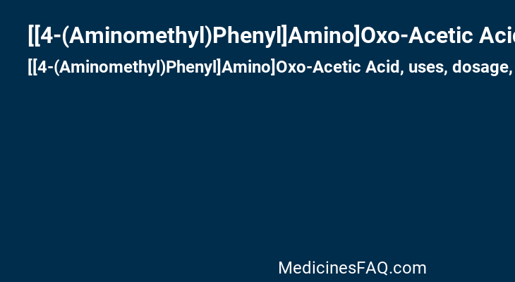 [[4-(Aminomethyl)Phenyl]Amino]Oxo-Acetic Acid,