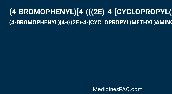 (4-BROMOPHENYL)[4-({(2E)-4-[CYCLOPROPYL(METHYL)AMINO]BUT-2-ENYL}OXY)PHENYL]METHANONE