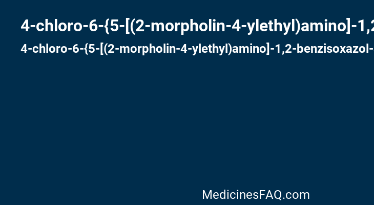 4-chloro-6-{5-[(2-morpholin-4-ylethyl)amino]-1,2-benzisoxazol-3-yl}benzene-1,3-diol