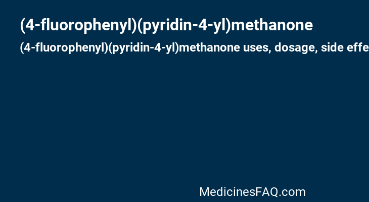 (4-fluorophenyl)(pyridin-4-yl)methanone