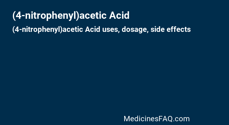 (4-nitrophenyl)acetic Acid