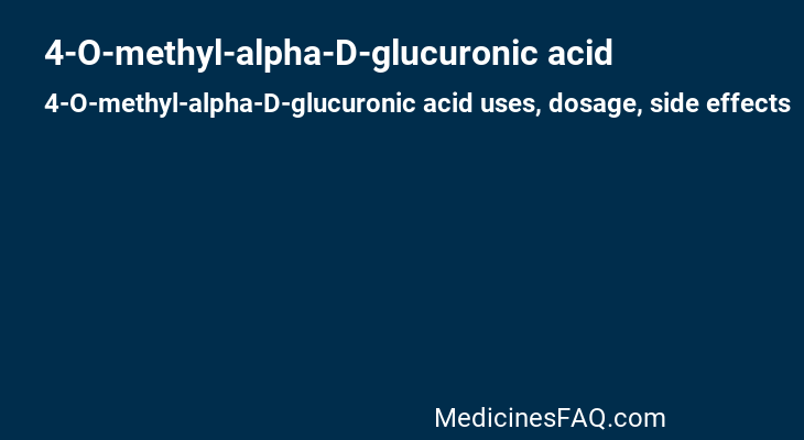 4-O-methyl-alpha-D-glucuronic acid