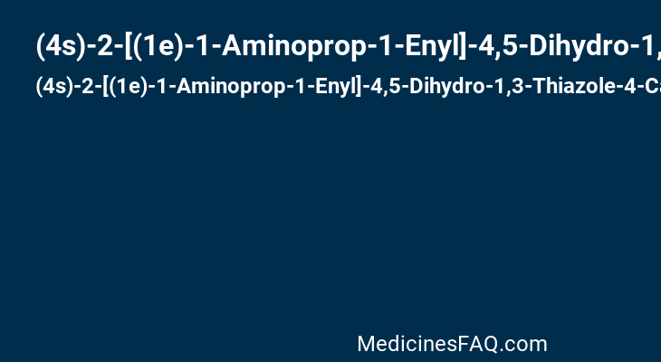 (4s)-2-[(1e)-1-Aminoprop-1-Enyl]-4,5-Dihydro-1,3-Thiazole-4-Carboxylic Acid