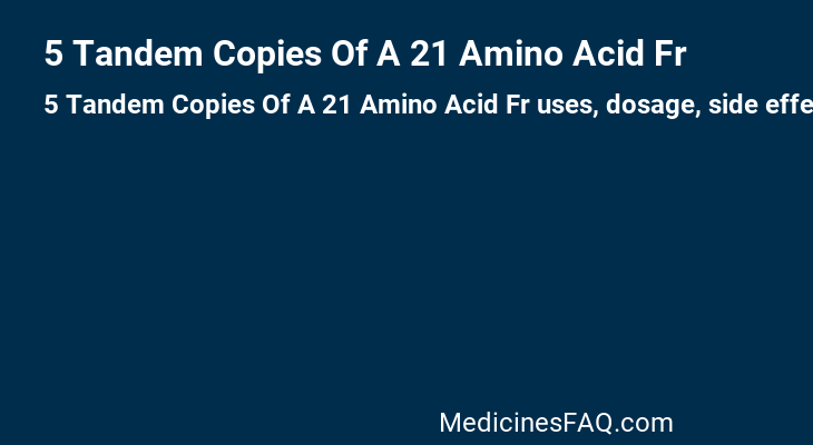 5 Tandem Copies Of A 21 Amino Acid Fr
