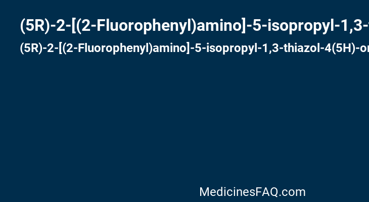 (5R)-2-[(2-Fluorophenyl)amino]-5-isopropyl-1,3-thiazol-4(5H)-one