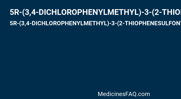 5R-(3,4-DICHLOROPHENYLMETHYL)-3-(2-THIOPHENESULFONYLAMINO)-4-OXO-2-THIONOTHIAZOLIDINE