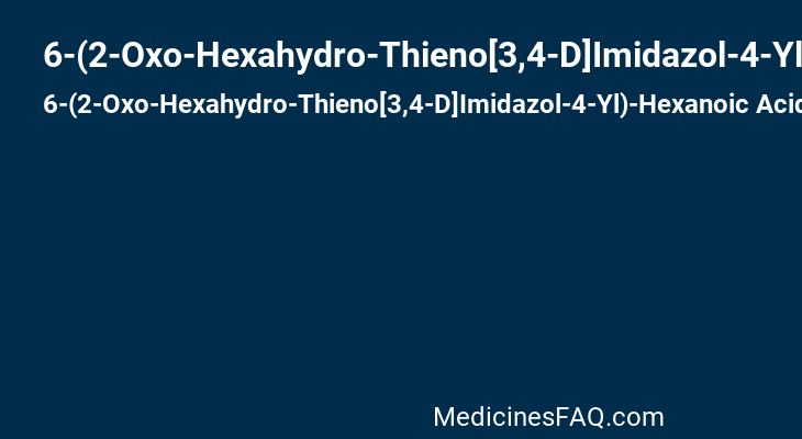 6-(2-Oxo-Hexahydro-Thieno[3,4-D]Imidazol-4-Yl)-Hexanoic Acid