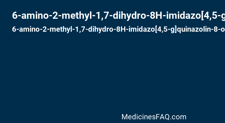 6-amino-2-methyl-1,7-dihydro-8H-imidazo[4,5-g]quinazolin-8-one