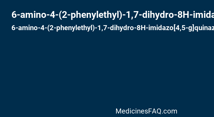 6-amino-4-(2-phenylethyl)-1,7-dihydro-8H-imidazo[4,5-g]quinazolin-8-one