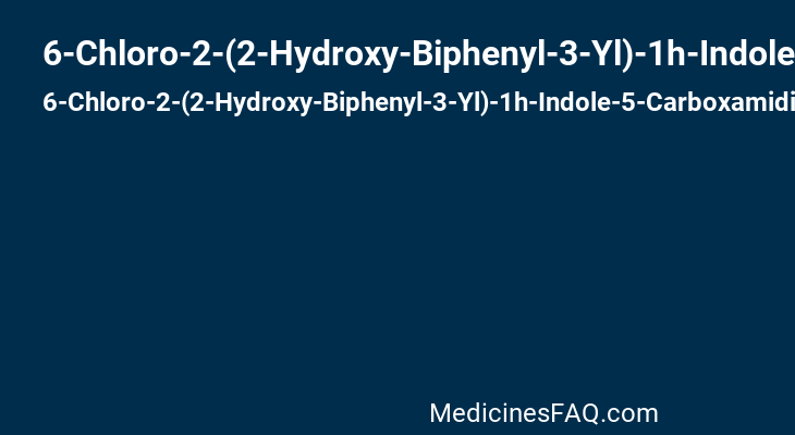 6-Chloro-2-(2-Hydroxy-Biphenyl-3-Yl)-1h-Indole-5-Carboxamidine