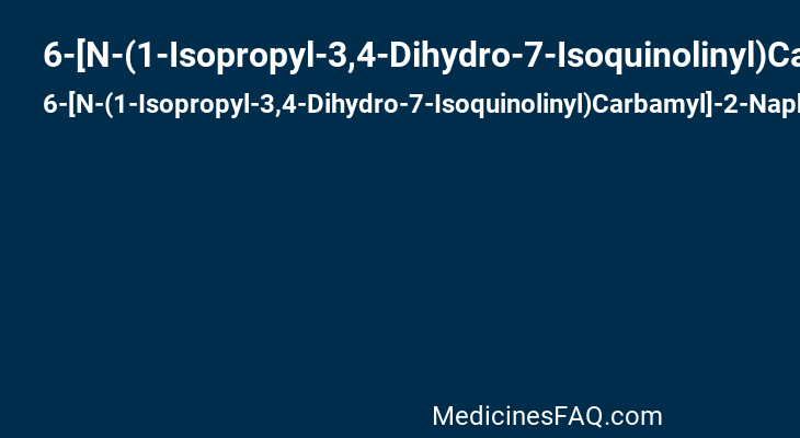 6-[N-(1-Isopropyl-3,4-Dihydro-7-Isoquinolinyl)Carbamyl]-2-Naphthalenecarboxamidine