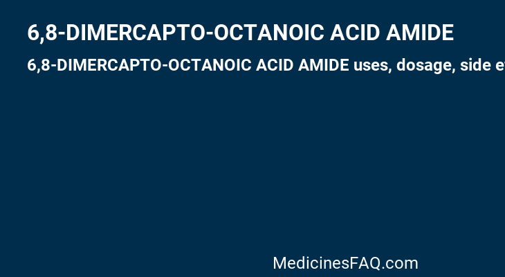 6,8-DIMERCAPTO-OCTANOIC ACID AMIDE
