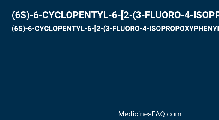 (6S)-6-CYCLOPENTYL-6-[2-(3-FLUORO-4-ISOPROPOXYPHENYL)ETHYL]-4-HYDROXY-5,6-DIHYDRO-2H-PYRAN-2-ONE
