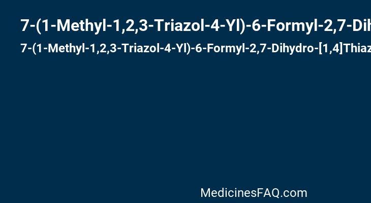 7-(1-Methyl-1,2,3-Triazol-4-Yl)-6-Formyl-2,7-Dihydro-[1,4]Thiazepine-3-Carboxylic Acid, Brl42715, C6-(N1-Methyl-1,2,3-Triazolylmethylene)Penem