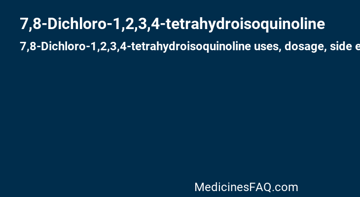 7,8-Dichloro-1,2,3,4-tetrahydroisoquinoline