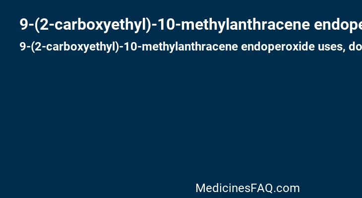 9-(2-carboxyethyl)-10-methylanthracene endoperoxide