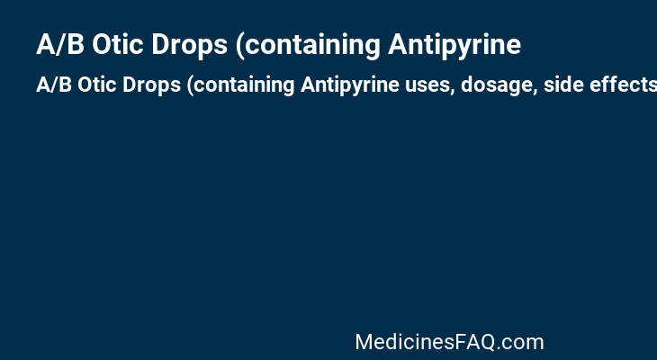 A/B Otic Drops (containing Antipyrine