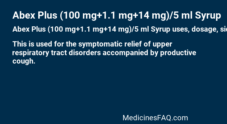 Abex Plus (100 mg+1.1 mg+14 mg)/5 ml Syrup